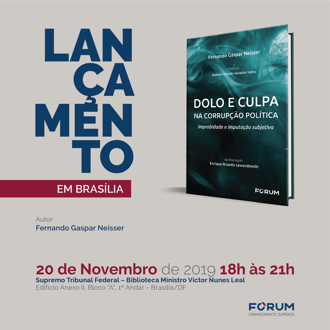Em Brasília, Fernando Neisser lança livro ‘Dolo e Culpa na Corrupção Política’